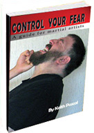 Control Your Fear: A Guide For Martial Artists